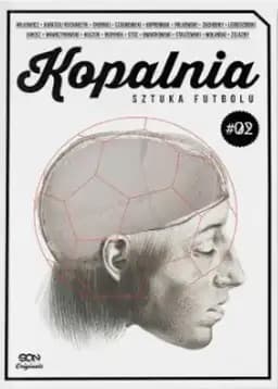 Okładka książki „SQN Originals: Kopalnia. Sztuka Futbolu 2” — Piotr Żelazny i inni