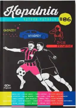 Okładka książki „SQN Originals: Kopalnia. Sztuka futbolu 6” — Piotr Żelazny, praca zbiorowa