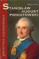 Okładka książki „Stanisław August Poniatowski /” — Zienkowska, Krystyna