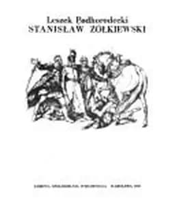 Okładka książki „StanisŁaw Żółkiewski (Polish Edition)” — Leszek Podhorodecki