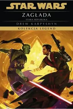 Okładka książki „Star Wars: Stara Republika: Zagłada” — Drew Karpyshyn