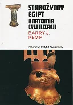 Okładka książki „Starożytny Egipt anatomia cywilizacji” — Barry J. Kemp