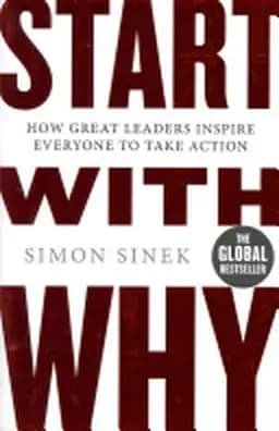 Okładka książki „Start with why” — Simon Sinek