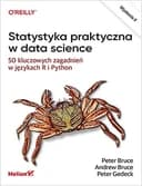 Okładka książki „Statystyka praktyczna w data science 50 kluczowych zagadnień w językach R i Python”