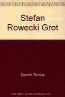 Okładka książki „Stefan Rowecki "Grot" (Polish Edition)” — Tomasz Szarota