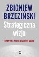 Okładka książki „Strategiczna wizja” — Zbigniew Brzeziński