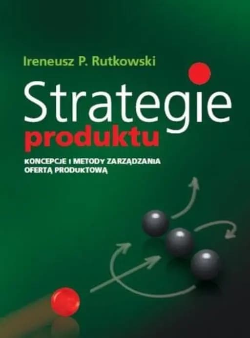 Okładka książki „Strategie produktu koncepcje i metody zarządzania ofertą produktową”