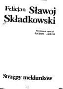 Okładka książki „Strzępy meldunków (Polish Edition)” — Felicjan Sławoj Składkowski