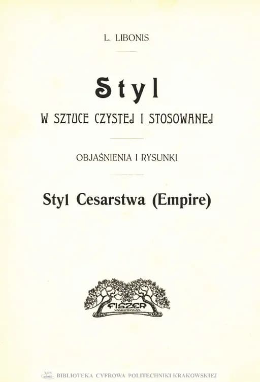 Okładka książki „Styl w sztuce czystej i stosowanej. Styl cesarstwa (Empire).” — Libonis, Léon