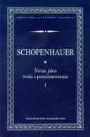 Okładka książki „Świat jako wola i przedstawienie T. 1” — Arthur Schopenhauer