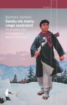 Okładka książki „Swiatu nie mamy czego zazdroscic” — Barbara Demick