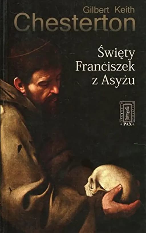 Okładka książki „Święty Franciszek z Asyżu” — Gilbert Keith Chesterton