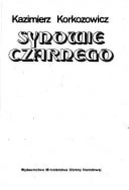 Okładka książki „Synowie Czarnego” — Kazimierz Korkozowicz