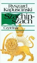 Okładka książki „Szachinszach” — Ryszard Kapuściński