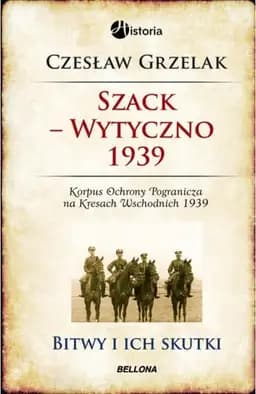 Okładka książki „Szack-Wytyczno 1939 Korpus Ochrony Pogranicza na Kresach Wschodnich 1939”