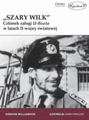 Okładka książki „"Szary wilk" - członek załogi U-boota w latach II wojny światowej”