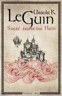 Okładka książki „Sześć światów Hain” — Ursula K. Le Guin