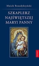 Okładka książki „Szkaplerz Najświętszej Maryi Panny z Góry Karmel cenna poręka zbawienia”