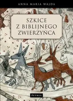 Okładka książki „Szkice z biblijnego zwierzyńca” — Anna Maria Wajda