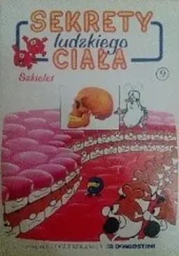 Okładka książki „Szkielet ; Kości / Os, Squelette, Kości Było sobie życie ; 13”