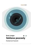 Okładka książki „Szklane pszczoły powieść” — Ernst Jünger