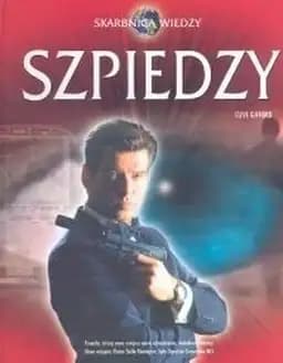 Okładka książki „Szpiedzy Skarbnica Wiedzy” — Clive Gifford