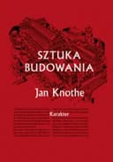 Okładka książki „Sztuka budowania /” — Knothe, Jan (1912-1977) Wydawnictwo Karakter