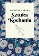 Okładka książki „Sztuka kochania” — Wisłocka, Michalina