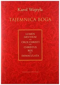 Okładka książki „Tajemnica boga nabożeństwa : Lumen gentium, Crux Christi, Christus Rex, Immaculata”