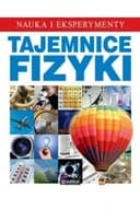 Okładka książki „Tajemnice Fizyki Nauka I Eksperymenty (twarda) [KSIÄĹťKA]”