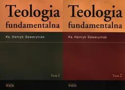 Okładka książki „Teologia fundamentalna T. 1” — Henryk Seweryniak