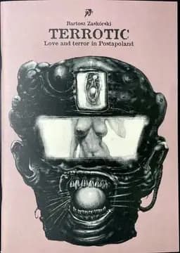 Okładka książki „Terrotic. Love and terror in Postapoland Or Story of the Eye” — Zaskórski Bartosz