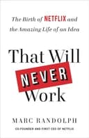 Okładka książki „That Will Never Work” — Marc Randolph