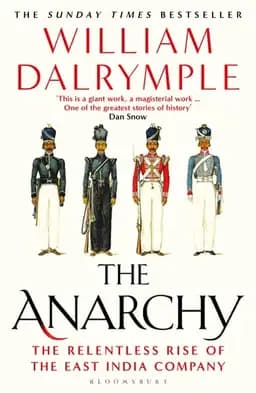 Okładka książki „The Anarchy The Relentless Rise of the East India Company” — William Dalrymple