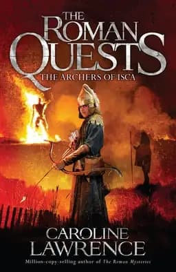Okładka książki „The Archers of Isca” — Caroline Lawrence