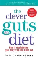 Okładka książki „The Clever Guts Diet” — Michael Mosley