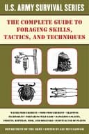 Okładka książki „The Complete U.S. Army Survival Guide to Foraging Skills, Tactics, and Techniques”