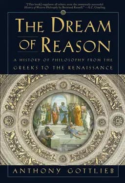Okładka książki „The Dream of Reason” — Anthony Gottlieb