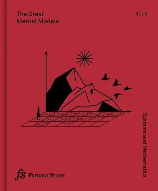 Okładka książki „The Great Mental Models Volume 3: Systems and Mathematics”