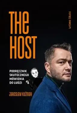 Okładka książki „The host : podręcznik skutecznego mówienia do ludzi / Podręcznik skutecznego…
