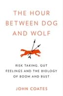 Okładka książki „The Hour Between Dog and Wolf” — John Coates