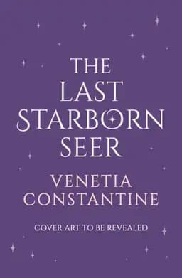 Okładka książki „The Last Starborn Seer” — Venetia Constantine