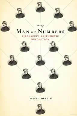 Okładka książki „The Man of Numbers: Fibonacci's Arithmetic Revolution” — Keith Devlin
