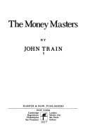 Okładka książki „The money masters” — John Train