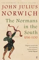 Okładka książki „The Normans in the South, 1016-1130 The Normans in Sicily Volume I”