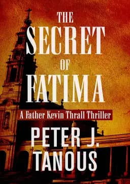 Okładka książki „The Secret of Fatima” — Tanous, Peter J;