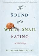 Okładka książki „The Sound of a Wild Snail Eating” — Elisabeth Tova Bailey