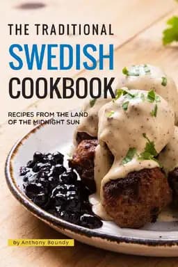 Okładka książki „The Traditional Swedish Cookbook: Recipes from the Land of the Midnight Sun”