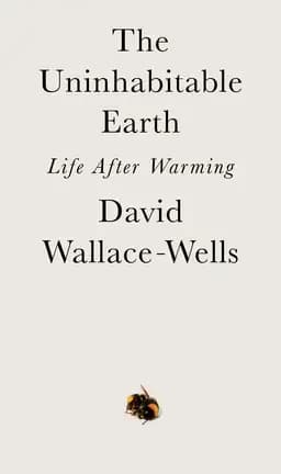 Okładka książki „The Uninhabitable Earth” — David Wallace-Wells