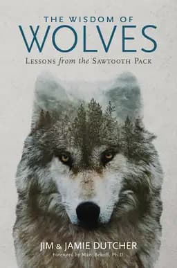 Okładka książki „The Wisdom of Wolves” — Jim Dutcher, Jamie Dutcher